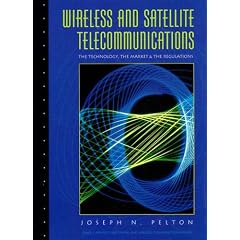 Wireless Telecommunications: The Technology, Policy and Services (Feher/Prentice Hall Digital & Wireless Communication Series)