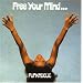 Free Your Mind...And Your Ass Will Follow