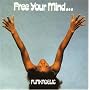 Free Your Mind...And Your Ass Will Follow