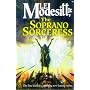 The Soprano Sorceress (Spellsong Cycle)