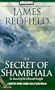 The Secret of Shambhala: In Search of the Eleventh Insight