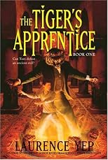 The Tiger's Apprentice : Book One (The Tiger's Apprentice)