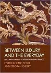 Between Luxury and the Everyday: Decorative Arts in Eighteenth-Century France (Art History Special Issues)