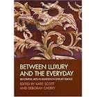 Click here to buy Between Luxury and the Everyday: Decorative Arts in Eighteenth-Century France (Art History Special Issues) by  Katie Scott and Deborah Cherry.