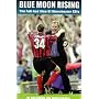 Blue Moon Rising: The Fall and Rise of Manchester City