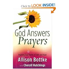 God Answers Prayers: Inspiring True Stories of Faith and Hope