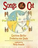 Songs Of The Cat Garrison Keillor, Frederica von Stade