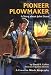 Pioneer Plowmaker: A Story About John Deere (Creative Minds Biographies)