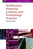 Intellectual Property Licences And Technology Transfer: A Practical Guide To The New European Licensing Regime