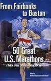 From Fairbanks to Boston: 50 Great U.S. Marathons