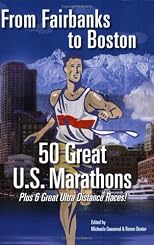 From Fairbanks to Boston: 50 Great U.S. Marathons