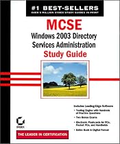 Mcse Windows 2003 Directory Services Administration Study Guide