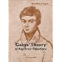 Galois' Theory of Algebraic Equations