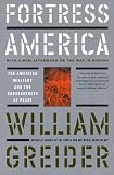 Fortress America:  The American Military and the Consequences of Peace