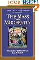 The Mass and Modernity: Walking to Heaven Backward