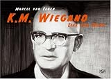 Marcel van Eeden - K - M - Wiegand - Life and Work - 