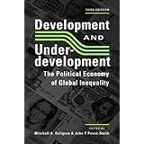 development and underdevelopment the political economy of global inequality