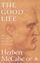 Good Life: Ethics and the Pursuit of Happiness