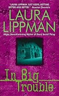 In Big Trouble (Tess Monaghan Mysteries)