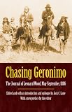 Chasing Geronimo: The Journal of Leonard Wood, May-September 1886