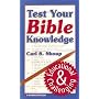 TEST YOUR BIBLE KNOWLEDGE