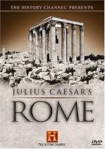 The History Channel Presents Julius Caesar's Rome