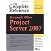 Microsoft® Office Project Server 2007: The Complete Reference (Complete Reference Series)