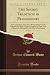 The Secret Tradition in Freemasonry, Vol. 2 of 2: And an Analysis of the Inter-Relation Between the Craft and the High Grades in Respect to Their Term ... by the Way of Symbolism (Classic Reprint)