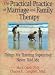 The Practical Practice of Marriage and Family Therapy: Things My Training Supervisor Never Told ME (Haworth Marriage & the Family)