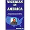 "Nigerian in America" , " I Am America" , " The Age of Turbulence" ,