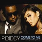 Click here to buy Come to Me by P Diddy .