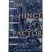 The Hinge Factor: How Chance and Stupidity Have Changed History