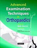 Advanced Examination Techniques in Orthopaedics