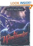 The Mousehunter (Mousehunter Trilogy)