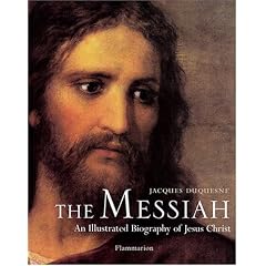 The Messiah: An Illustrated Biography of Jesus Christ