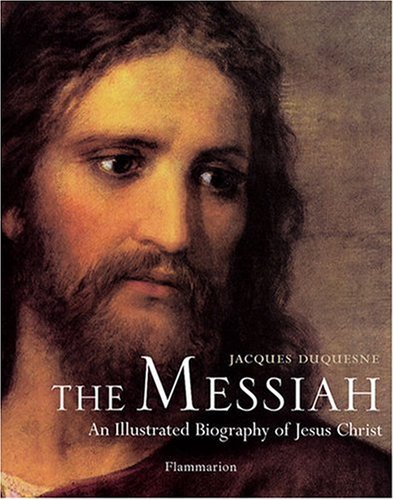 The Messiah: An Illustrated Biography of Jesus Christ under Historical Jesus in The Books Store