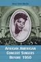 African American Concert Singers Before 1950