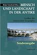 Mensch und Landschaft in der Antike. Sonderausgabe. Lexikon der Historischen Geographie