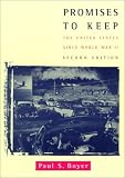 Promises to Keep the United States Since World War II: The United States Since World War II