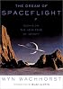 The Dream of Spaceflight: Essays on the Near Edge of Infinity