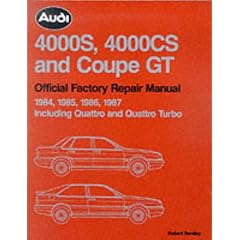 Audi 4000S, 4000CS and Coupe GT Official Factory Repair Manual 1984-1987: Including Quattro and Quattro Turbo. Full Service Information Including Wiring Diagrams (Audi)