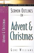 SERMON OUTLINES ON ADVENT AND CHRISTMAS