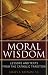 Books : Moral Wisdom: Lessons and Texts from the Catholic Tradition (Sheed & Ward Book)