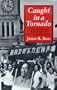 Caught In A Tornado: A Chinese American Woman Survives the Cultural Revolution