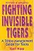 Books : Fighting Invisible Tigers: A Stress Management Guide for Teens
