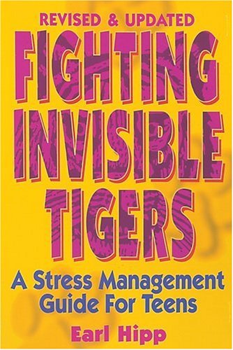 Books: Fighting Invisible Tigers. A Stress Management Guide for Teens
