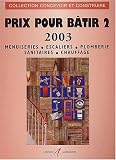 Prix pour b�tir 2003. : Tome 2, Menuiseries, escaliers, plomberie, sanitaires, chauffage