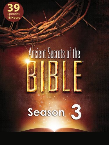 Ancient Secrets of the Bible : Series 3