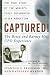 Captured! The Betty and Barney Hill UFO Experience: The True Story of the World's First Documented Alien Abduction