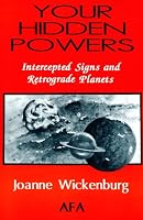 Your Hidden Powers: Intercepted Signs and Retrograde Planets